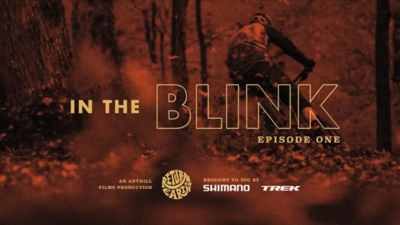 Title image for episode one of In the Blink - a BTS series about the making of Return to Earth, shows a mountain biker shredding through fall leaves.
